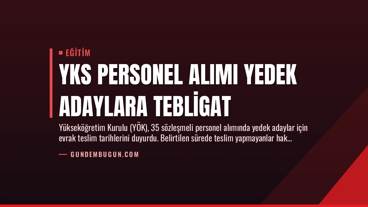 YKS Personel Alımı Yedek Adaylara Tebligat