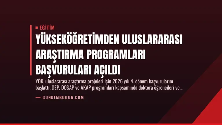 Yükseköğretimden Uluslararası Araştırma Programları Başvuruları Açıldı